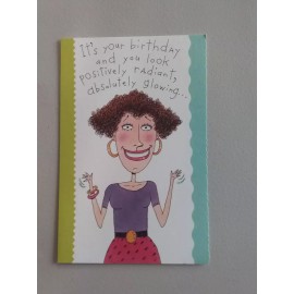 American Greetings It's your birthday and you look positively radiant, absolutely glowing...