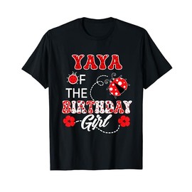 Yaya Of The Birthday Girl Family Matching Ladybug Birthday T-Shirt
