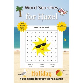 Word Searches for Hazel: 50+ puzzles for 4-8 year olds | Improve vocabulary and spelling | Holiday edition | Hazel's name on every page | Gift for Hazel