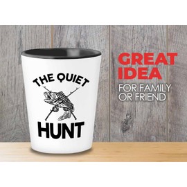 Fishing Shot Glass 1.5oz - The Quiet Hunt - Fish Lovers Catching Fishes Ocean Freshwater Arowana Lionfish Hunting Rod Grandpa Dad
