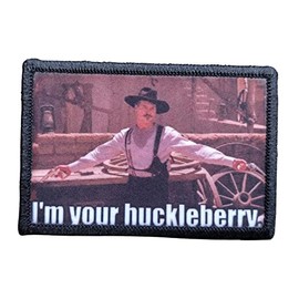 Tombstone I'm Your Huckleberry Morale Patch Removable Hook and Loop for Molle Gear, Operator Hat, Rucksack, Pack Bag, Backpack, Made in The USA