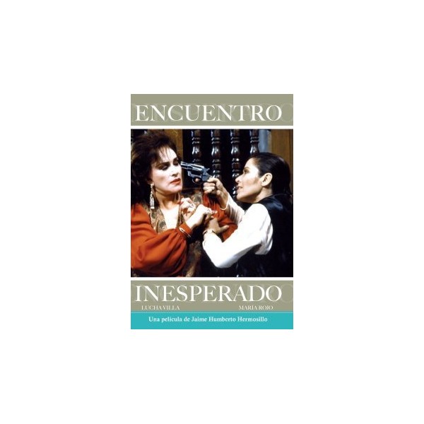 Encuentro Inesperado [*Ntsc/region 1 & 4 Dvd. Import-latin America] - Mexico by Jaime Humberto Hermosillo