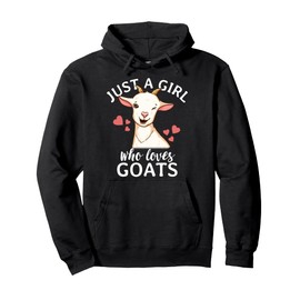 Goat Girl Just A Girl Who Loves Goats Farmer Goat Mom Pullover Hoodie