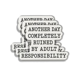 (3PCS) Funny Adulting Sticker – Another Day Completely Ruined by Adult Responsibility – Waterproof Vinyl Sticker for Laptop, Water Bottle, Journal, Gift for Coworkers & Friends