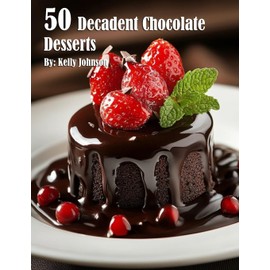 50 Decadent Chocolate Desserts