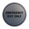 Signs ByLITA Circle Emergency Exit Only Sign (Brushed Silver) -