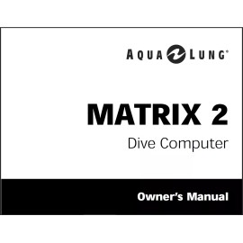 Aqua Lung Matrix II (2) Scuba Dive Computer Manual Printed   (AquaLung) 21 Pages