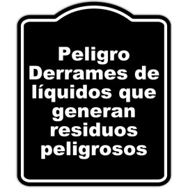 Peligro Derrames de líquidos que generan residuos peligrosos BLACK Aluminum Composite Sign 8.5 x 10 inches