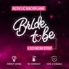 Bride to be Neon Sign, White LED Neon Light Signs
