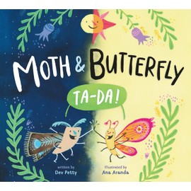 Moth & Butterfly: Ta Da!
