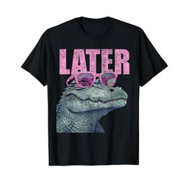 Funny Later Gator Sarcastic Saying Vintage Later Alligator T-Shirt