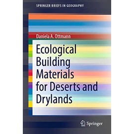 Ecological Building Materials for Deserts and Drylands (SpringerBriefs in Geography)