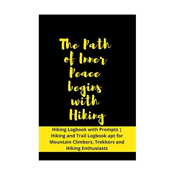 The Path of Inner Peace begins with Hiking: Hiking Journal