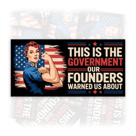 This is The Government Our Founders Warned Us About | Bumper Sticker or Car Magnet | Retro Woman Vinyl Sticker for Trucks Vans Cars [7.5x3.75]
