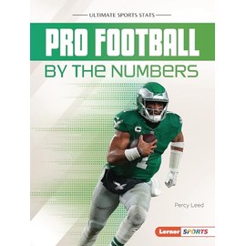 Pro Football by the Numbers (Ultimate Sports Stats (Lerner ™ Sports))