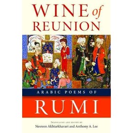Wine of Reunion: Arabic Poems of Rumi (Arabic Literature and Language)