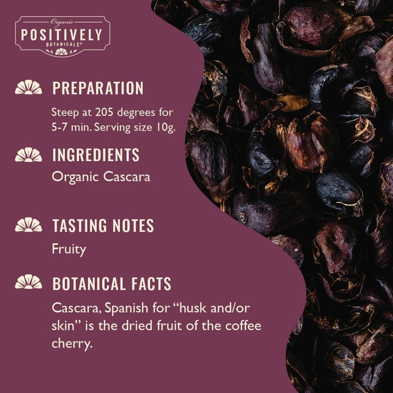 Organic Positively Botanicals Company, Cascara, Herbal Tea Loose Leaf Botanical,