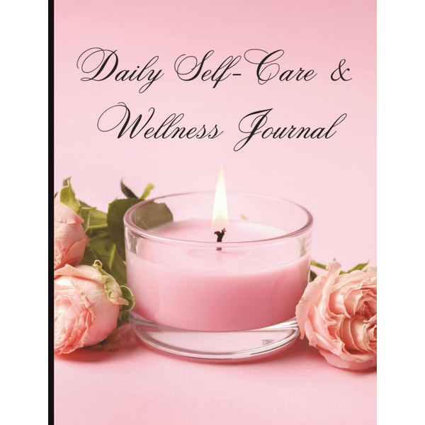 Daily Self-Care & Wellness Journal: Mindfulness, Mood & Healthy Habits