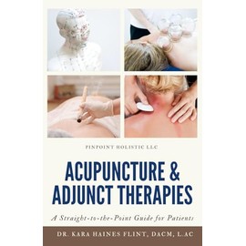Acupuncture & Adjunct Therapies: A Straight-to-the-Point Guide for Patients