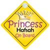 Princess Hafsah On Board Girl Car Sign Child/Baby Gift/Present 002