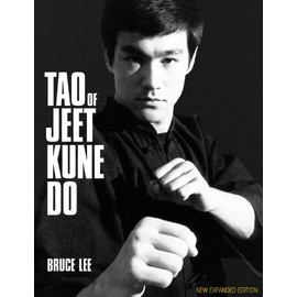 Tao of Jeet Kune Do: New Expanded Edition