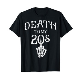 Death To My 20's Party, Death To My Youth, Skeleton Hand T-Shirt