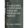  21 POSICIONES Y POSTURAS PARA NO PIERDAS DE NUEVO