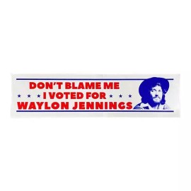Waylon Jennings Don't Blame Me I Voted For Bumper Sticker 11.5 X 3" (White Back)