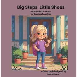 Big Steps, Little Shoes: Reading Together