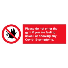 Pack of five - Please do not enter the gym if you are feeling unwell or showing any Covid-19 symptoms. Sign - 30.