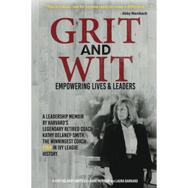 Grit and Wit: Empowering Lives and Leaders