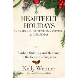 Heartfelt Holidays: Devotionals for Thanksgiving & Christmas (SoulStrength Fit Daily Devotionals & Leader Guides)