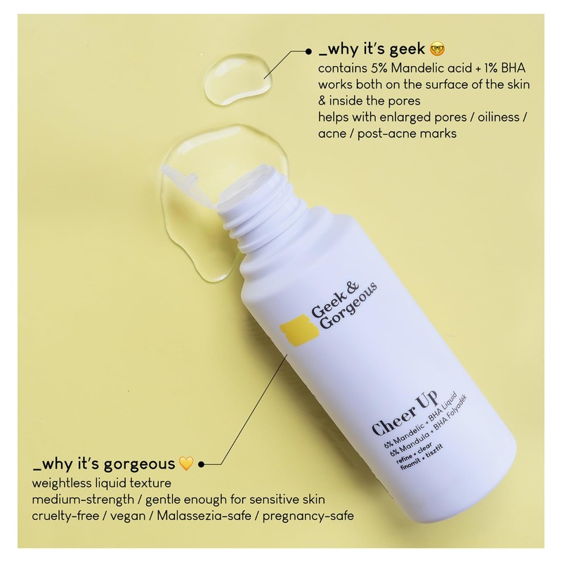 Geek & Gorgeous Cheer Up 6% Mandelic and BHA -