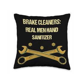 Brake Cleaners Real Men Hand Sanitizer Funny Mechanic Humor Throw Pillow