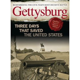 Gettysburg: Three Days That Saved the United States (Fox Chapel Publishing) The Civil War's Most Decisive Battle - Timelines, Facts, Rare Historic Photos, Real Stories, and More (Visual History)
