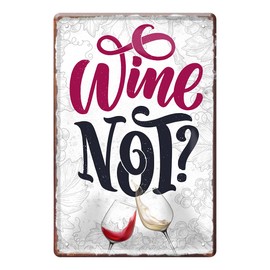 Wine Not – Kitchen Decorative Wine Sign – Vintage Retro Style Tin Sign for Wine Drinkers and Wine Lovers – Decoration for Living Room Wine Cellar Vine Garden Bar Party Room – 20 x 30 cm