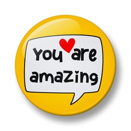 You are amazing Pin Button Badge, 32mm, Amazing Pin Badge, School Badge, Teacher Pin Badge, Inspirational Pin, Positivity Token (Yellow)