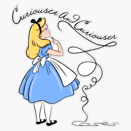 Curiouser And Curiouser Said Alice Bumper Sticker Vinyl Decal 5 inches