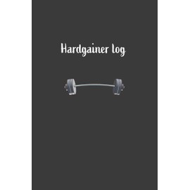 Hardgainer Log: Nice Notebook For Hardgainer