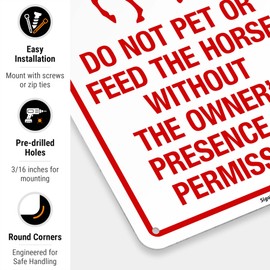 Do Not Pet Or Feed The Horse Without The Owner's Presence Or Permission Sign, 10x7 Inches, 55 mil Thick HDPS (high Density polystyrene), Made in USA
