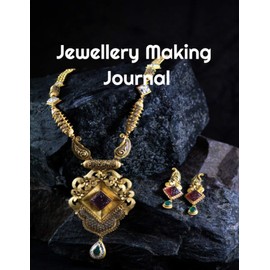 Jewellery Making Journal: Project Tracker & Ideas Sketchbook, Inventory Logbook jewellery project planner (8.5X11)" 120 PAGES