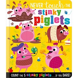 Never Touch the Stinky Piglets