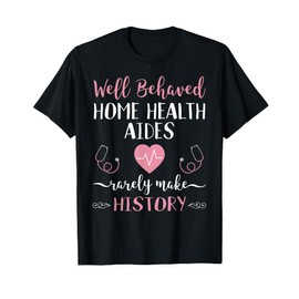 Funny Home Health Aide TShirt HHA Gift Heartbeat Stethoscope T-Shirt