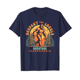 Crabtree Pennsylvania Respect the Locals Bigfoot Sasquatch T-Shirt