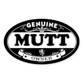 CafePress MUTT Oval Sticker Oval Car Bumper Sticker