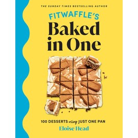 Fitwaffle's Baked in One: 100 Desserts Using Just One Pan