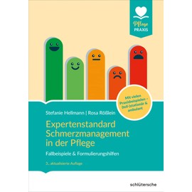 Expertenstandard Schmerzmanagement in der Pflege: Fallbeispiele & Formulierungshilfen. Mit vielen Praxisbeispielen - (teil-)stationär & ambulant (Pflege Praxis)