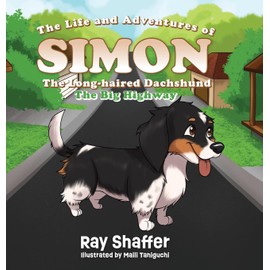 The Life and Adventures Of SIMON, The Long-haired Dachshund: The Big Highway
