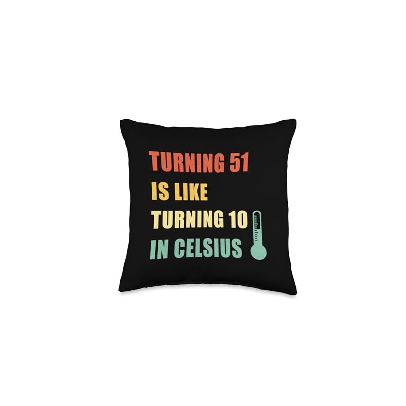Turning 51 Is Like Turning 10 In Celsius Vintage Birthday
