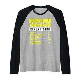 Nursing Home Administrator Funny Long Term Care Raglan Baseball Tee